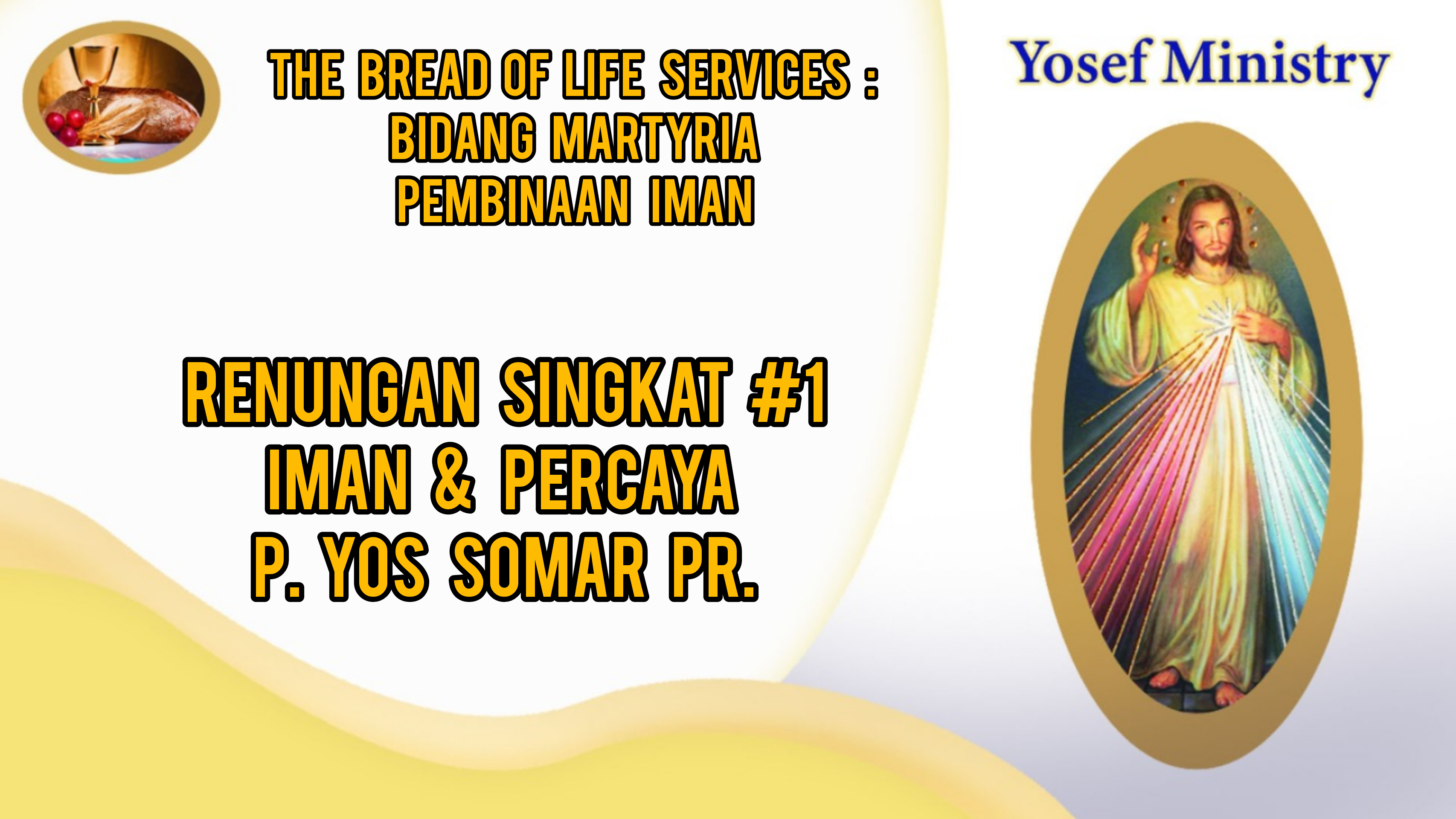 Bidang Martyria : #1 : Iman & Percaya