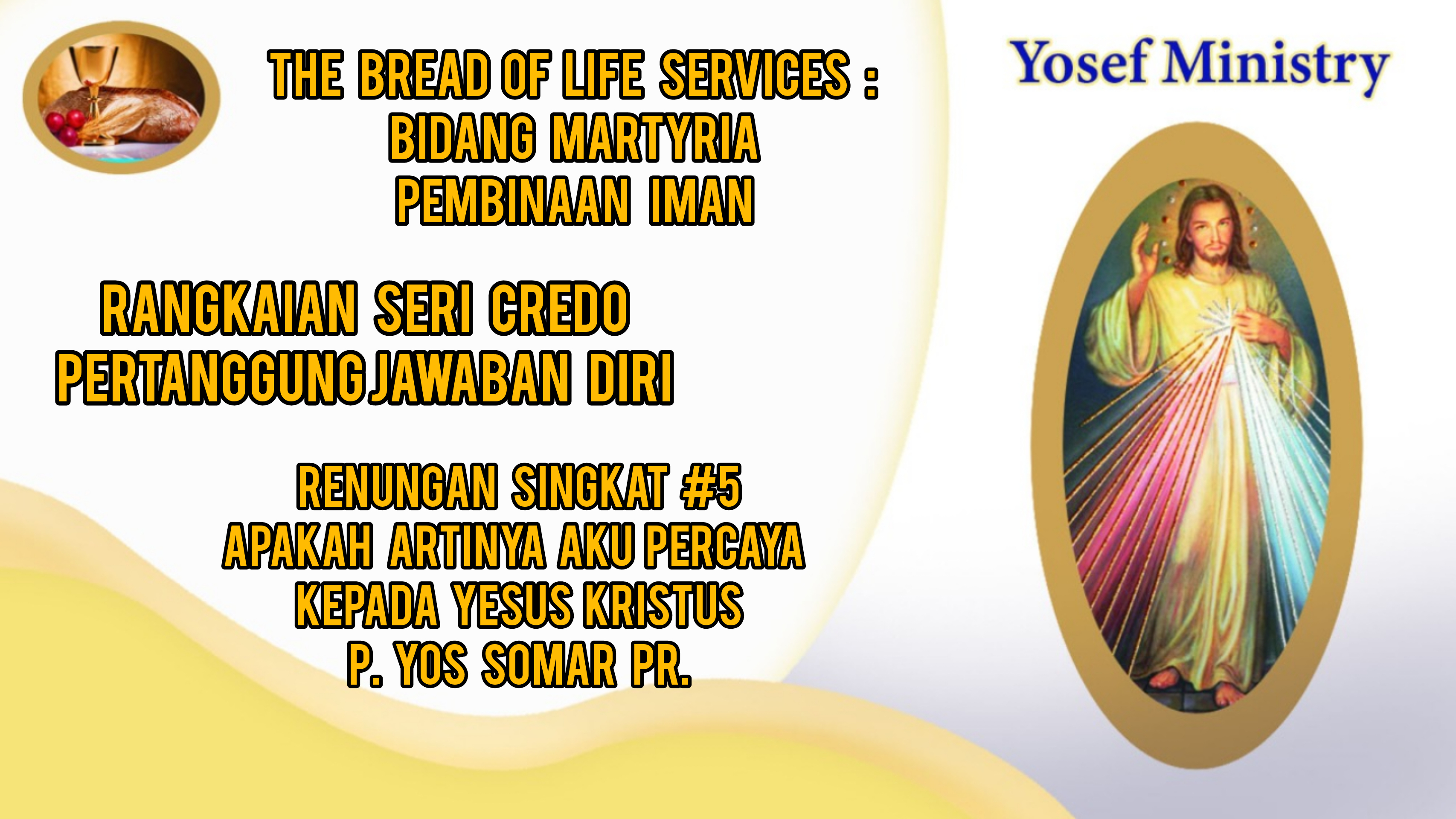 Bidang Martyria : #5 : Apakah Artinya Aku Percaya Kepada Yesus Kristus ; Rangkaian Seri Credo - Pertanggung Jawaban Iman 